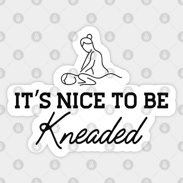 Massage Therapy - It's nice to be kneaded Sticker by KC Happy Shop